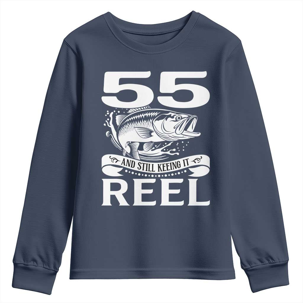 Still Keeping It Reel At 55 Youth Sweatshirt Fisherman Birthday Gift TS12 Navy Print Your Wear