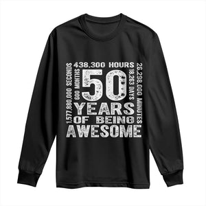 Funny 50th Birthday Gift Long Sleeve Shirt 50 Years Of Being Awesome TS12 Black Print Your Wear