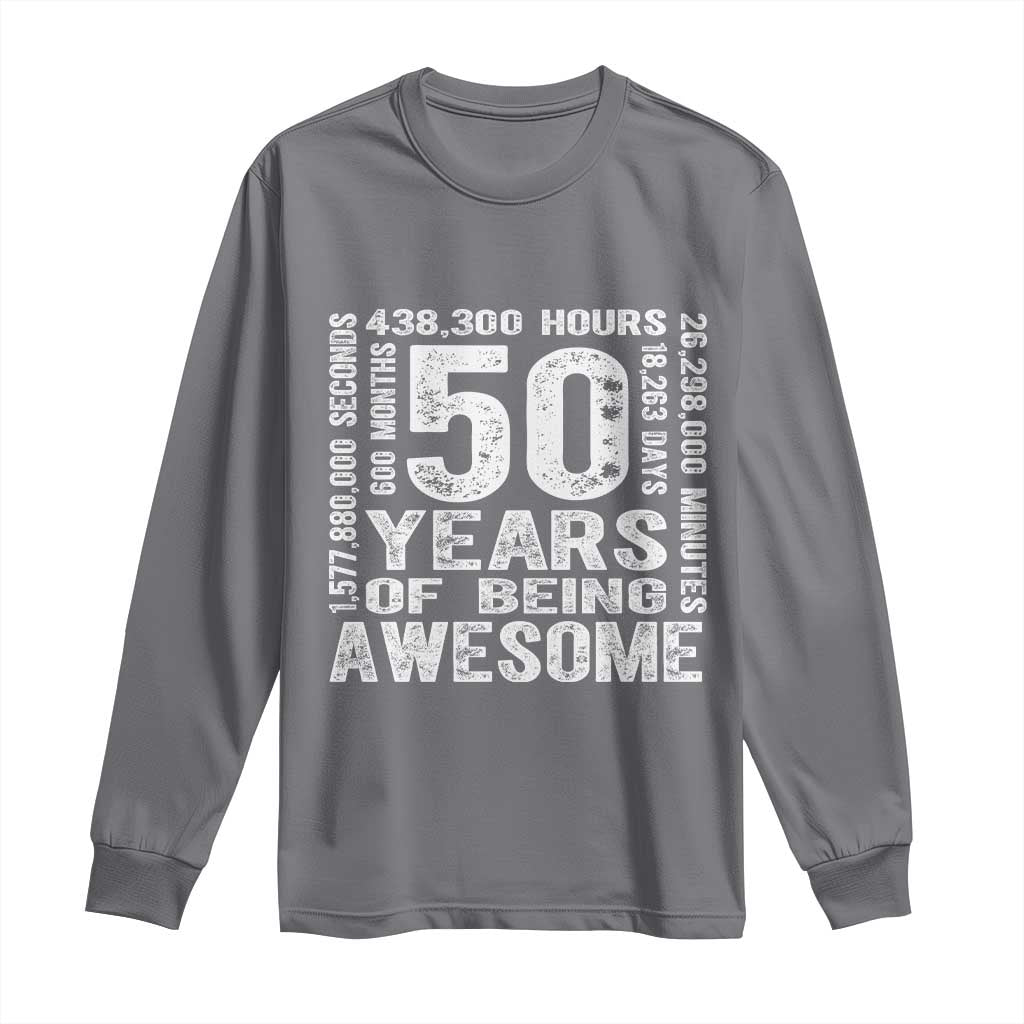 Funny 50th Birthday Gift Long Sleeve Shirt 50 Years Of Being Awesome TS12 Charcoal Print Your Wear