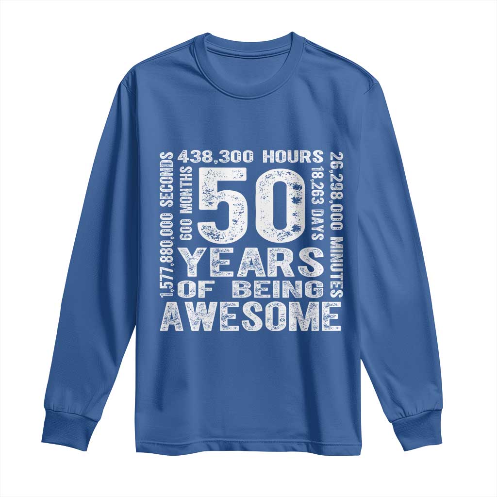 Funny 50th Birthday Gift Long Sleeve Shirt 50 Years Of Being Awesome TS12 Royal Blue Print Your Wear