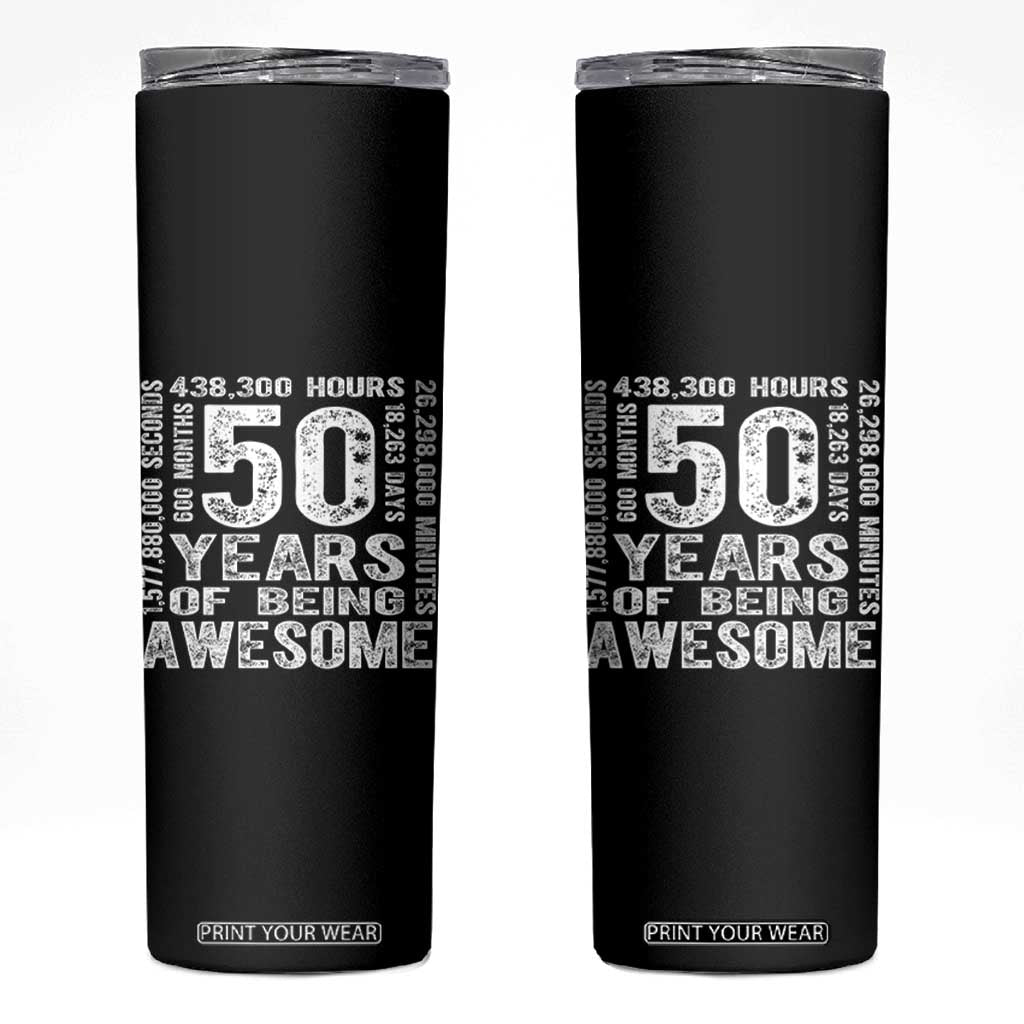 Funny 50th Birthday Gift Skinny Tumbler 50 Years Of Being Awesome TS12 Black Print Your Wear
