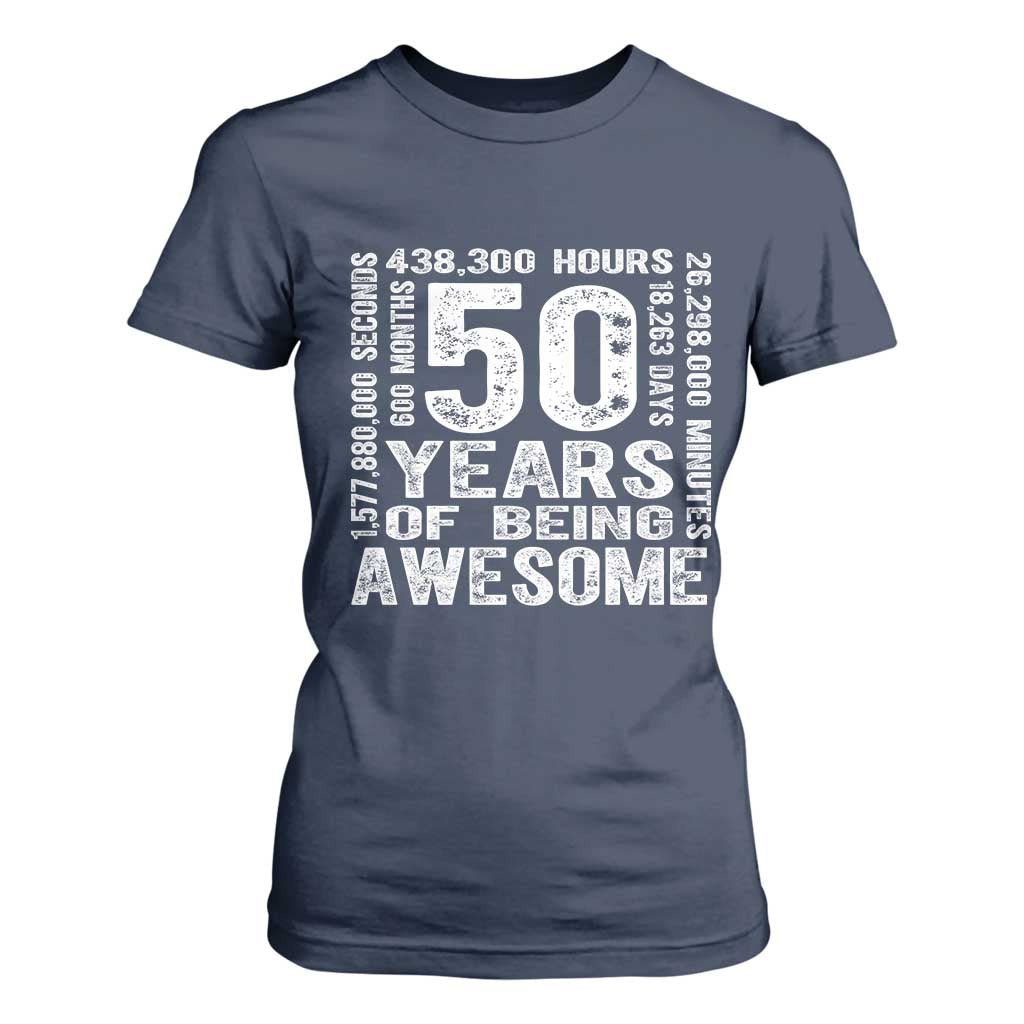 Funny 50th Birthday Gift T Shirt For Women 50 Years Of Being Awesome TS12 Navy Print Your Wear