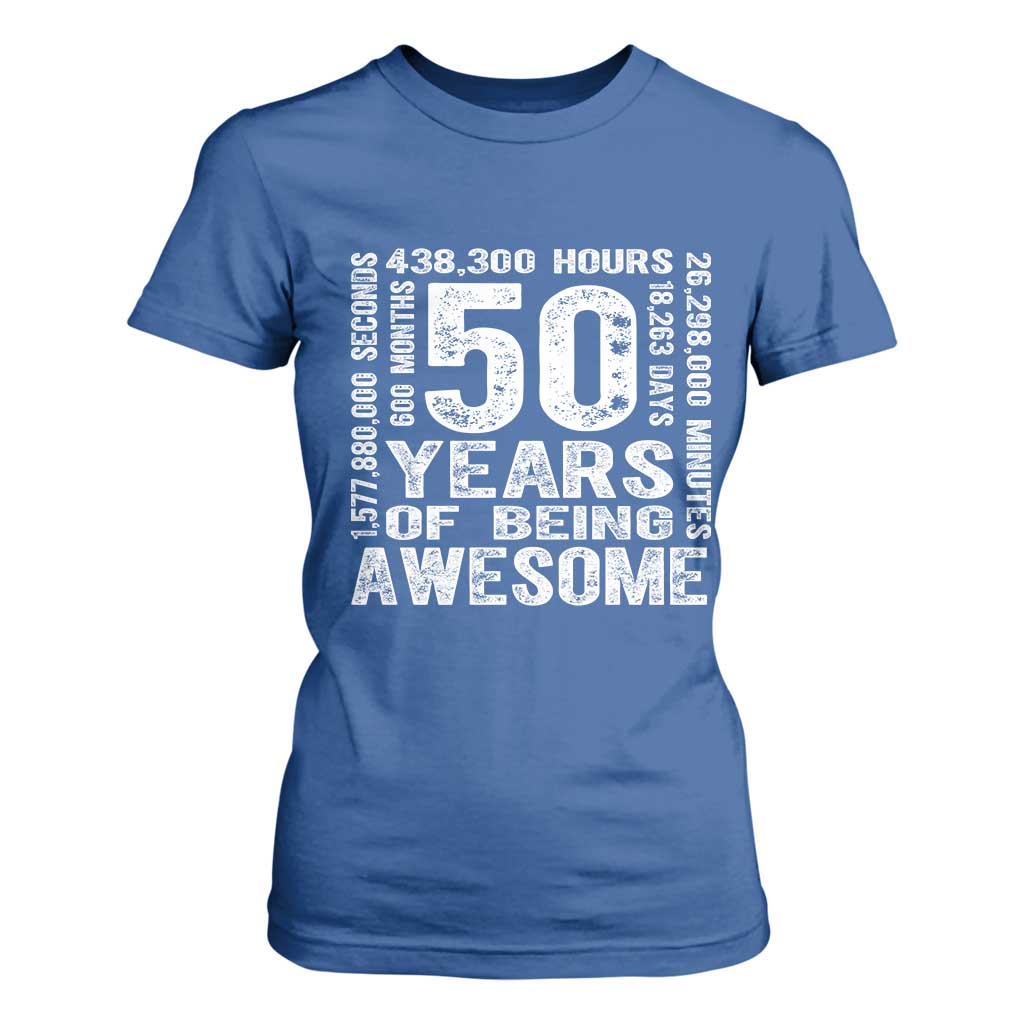 Funny 50th Birthday Gift T Shirt For Women 50 Years Of Being Awesome TS12 Royal Blue Print Your Wear