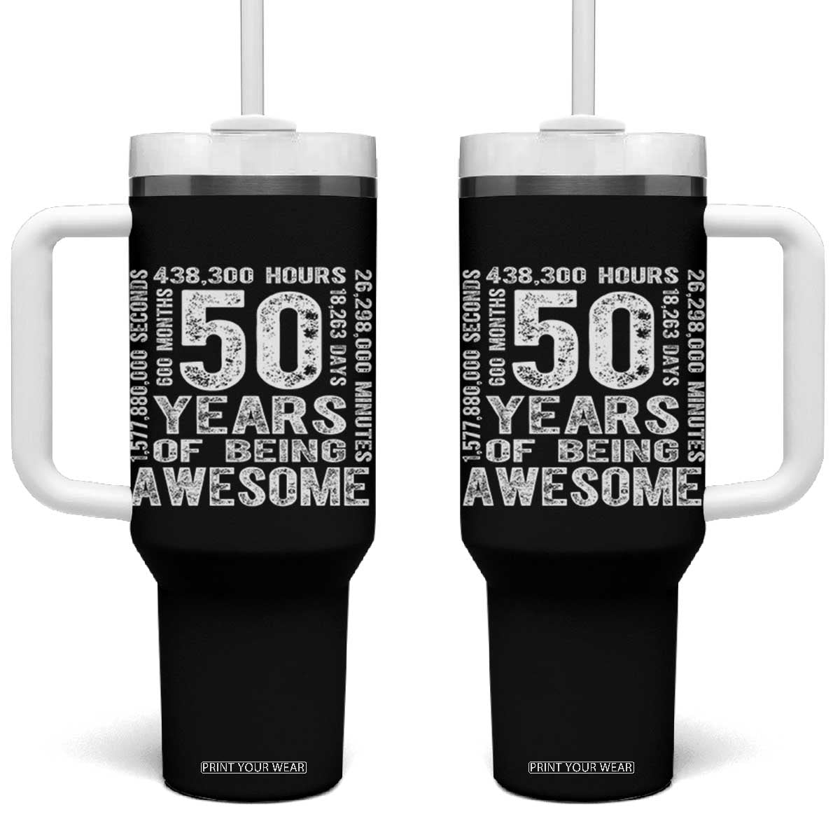 Funny 50th Birthday Gift Tumbler With Handle 50 Years Of Being Awesome TS12 One Size: 40 oz Black Print Your Wear