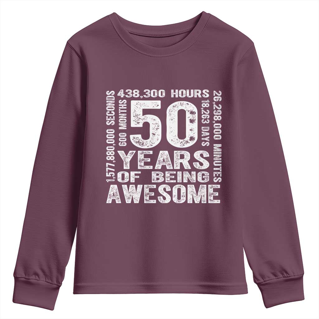 Funny 50th Birthday Gift Youth Sweatshirt 50 Years Of Being Awesome TS12 Maroon Print Your Wear
