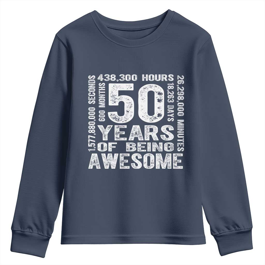 Funny 50th Birthday Gift Youth Sweatshirt 50 Years Of Being Awesome TS12 Navy Print Your Wear