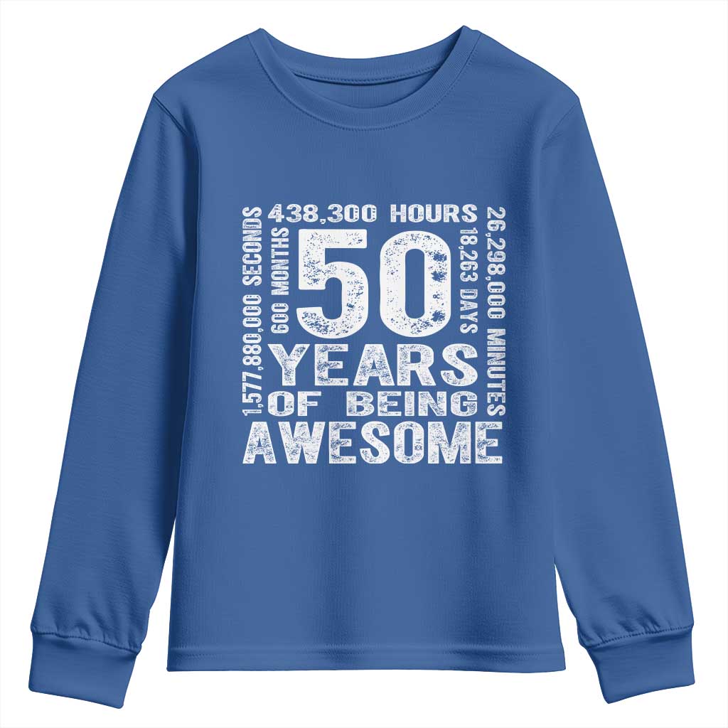 Funny 50th Birthday Gift Youth Sweatshirt 50 Years Of Being Awesome TS12 Royal Blue Print Your Wear