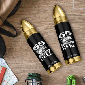 Still Keeping It Reel At 65 Bullet Tumbler Fisherman Birthday Gift TS12 Print Your Wear
