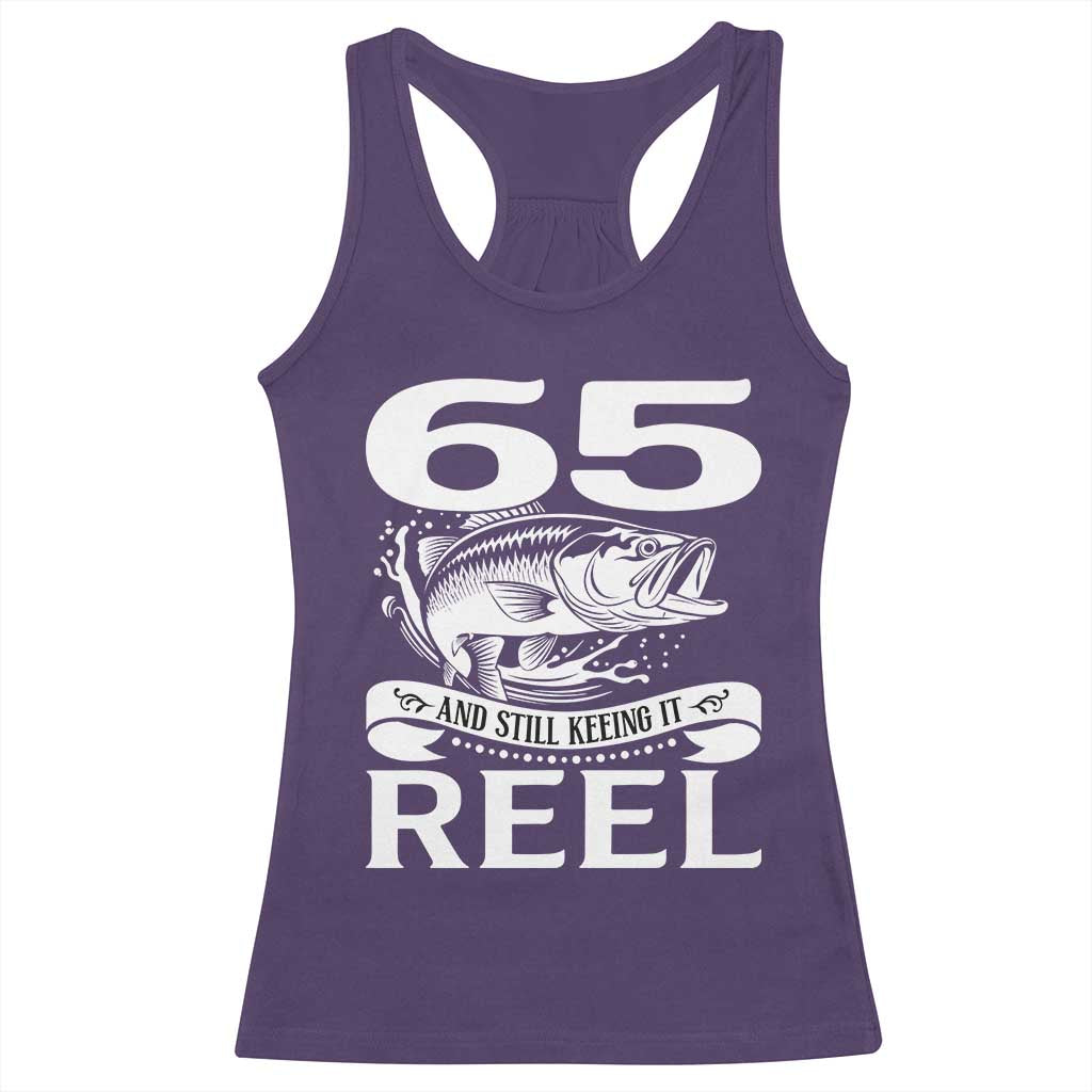 Still Keeping It Reel At 65 Racerback Tank Top Fisherman Birthday Gift TS12 Purple Print Your Wear