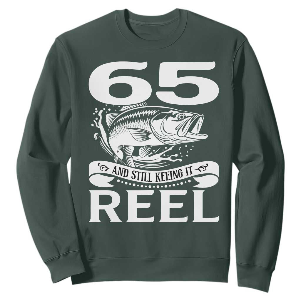 Still Keeping It Reel At 65 Sweatshirt Fisherman Birthday Gift TS12 Dark Forest Green Print Your Wear