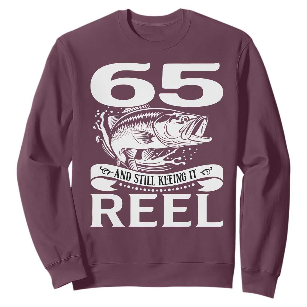 Still Keeping It Reel At 65 Sweatshirt Fisherman Birthday Gift TS12 Maroon Print Your Wear