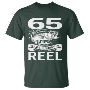 Still Keeping It Reel At 65 T Shirt Fisherman Birthday Gift TS12 Dark Forest Green Print Your Wear