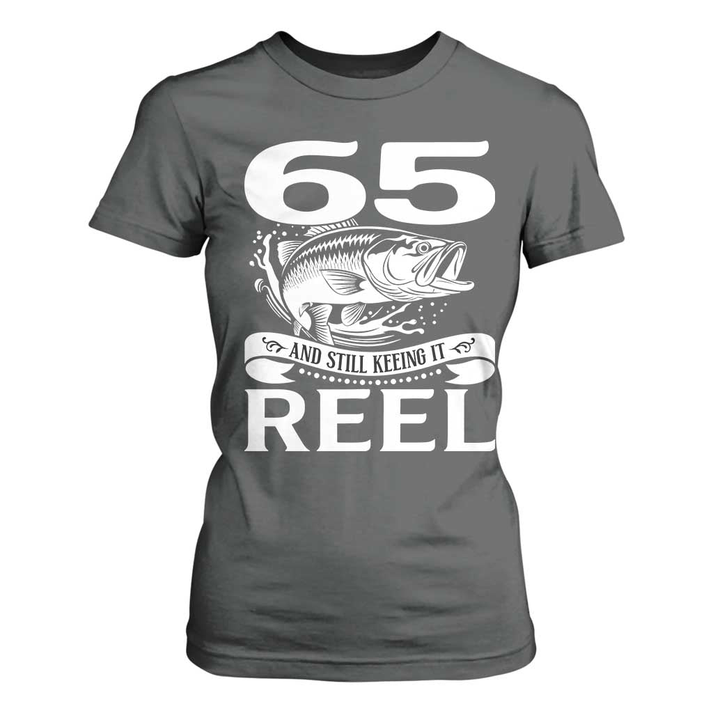 Still Keeping It Reel At 65 T Shirt For Women Fisherman Birthday Gift TS12 Dark Heather Print Your Wear
