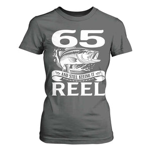 Still Keeping It Reel At 65 T Shirt For Women Fisherman Birthday Gift TS12 Dark Heather Print Your Wear