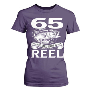 Still Keeping It Reel At 65 T Shirt For Women Fisherman Birthday Gift TS12 Purple Print Your Wear