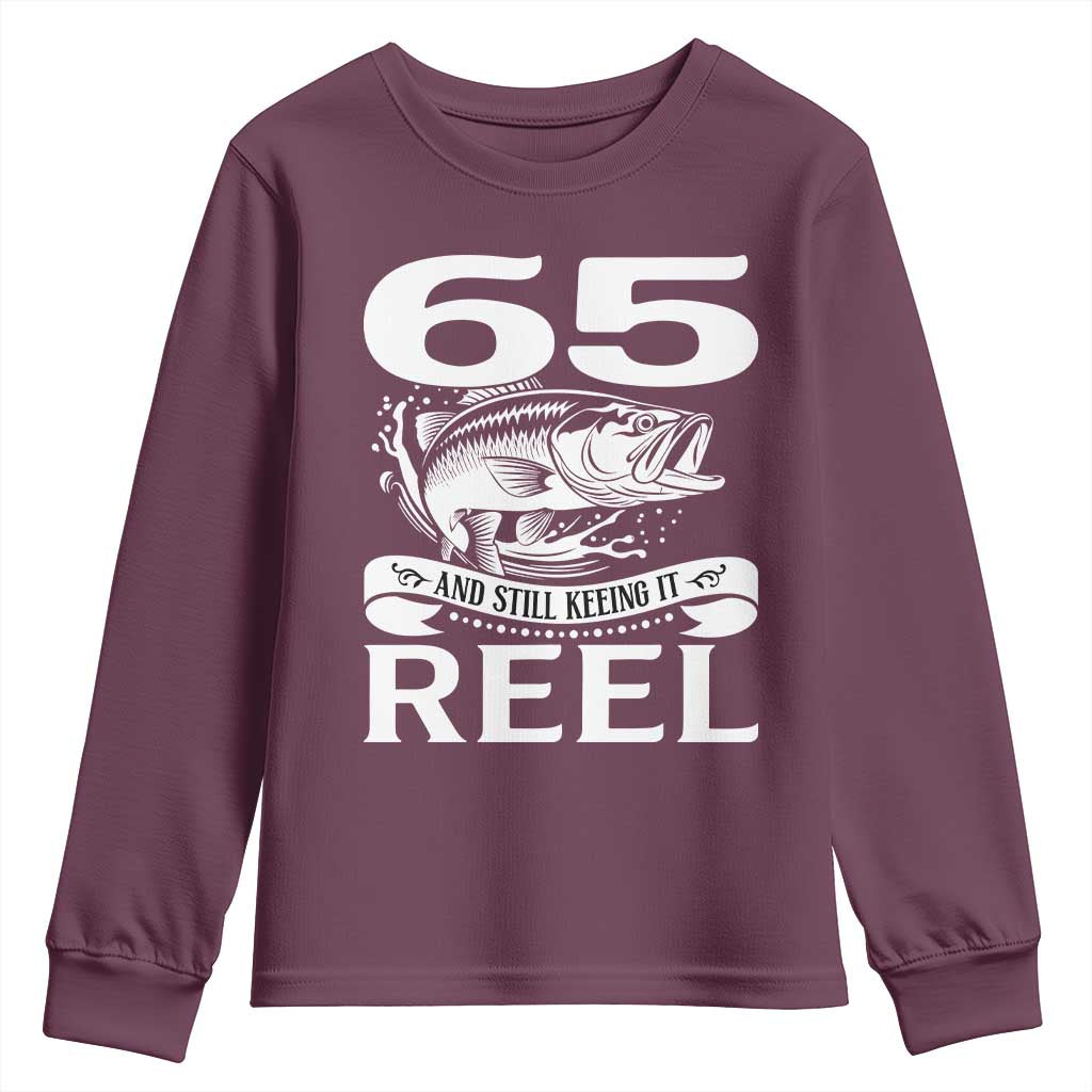 Still Keeping It Reel At 65 Youth Sweatshirt Fisherman Birthday Gift TS12 Maroon Print Your Wear