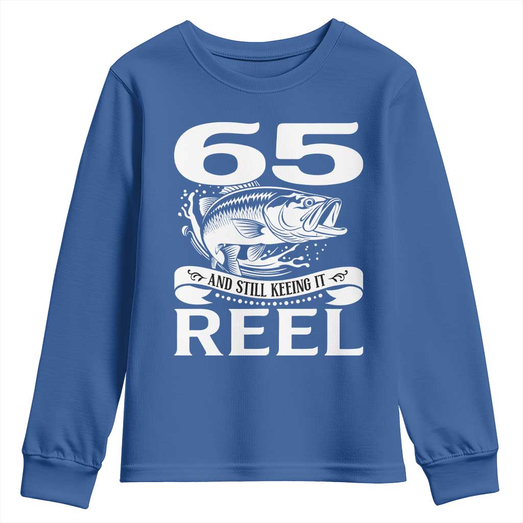 Still Keeping It Reel At 65 Youth Sweatshirt Fisherman Birthday Gift TS12 Royal Blue Print Your Wear