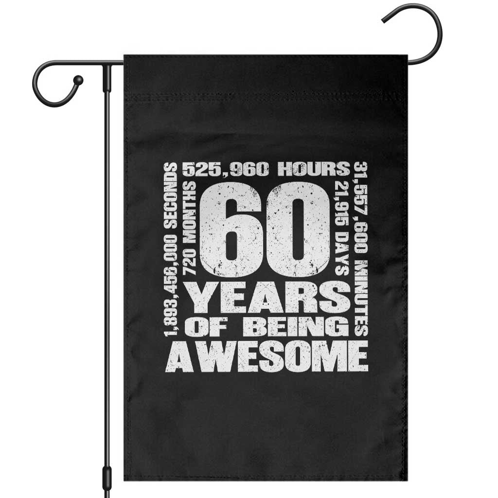 60th Milestone Birthday Gift Garden Flag 60 Years Of Being Awesome TS12 Black Print Your Wear