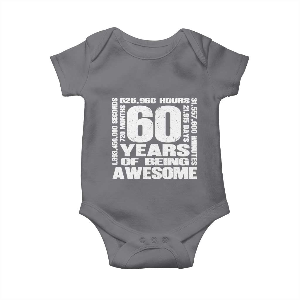 60th Milestone Birthday Gift Baby Onesie 60 Years Of Being Awesome TS12 Charcoal Print Your Wear