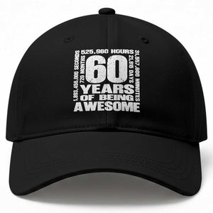 60th Milestone Birthday Gift Baseball Cap 60 Years Of Being Awesome TS12 Print Your Wear
