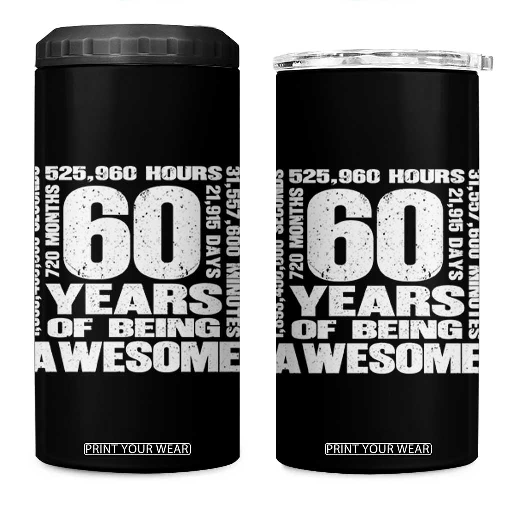 60th Milestone Birthday Gift 4 in 1 Can Cooler Tumbler 60 Years Of Being Awesome TS12 One Size: 16 oz Black Print Your Wear
