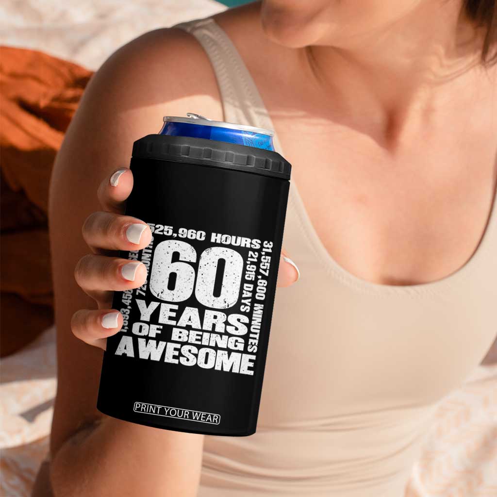 60th Milestone Birthday Gift 4 in 1 Can Cooler Tumbler 60 Years Of Being Awesome TS12 Print Your Wear