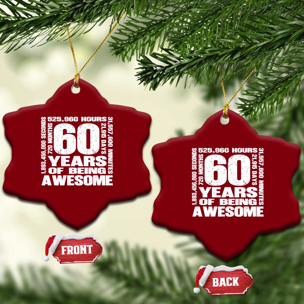 60th Milestone Birthday Gift Ceramic Ornament 60 Years Of Being Awesome TS12 Print Your Wear