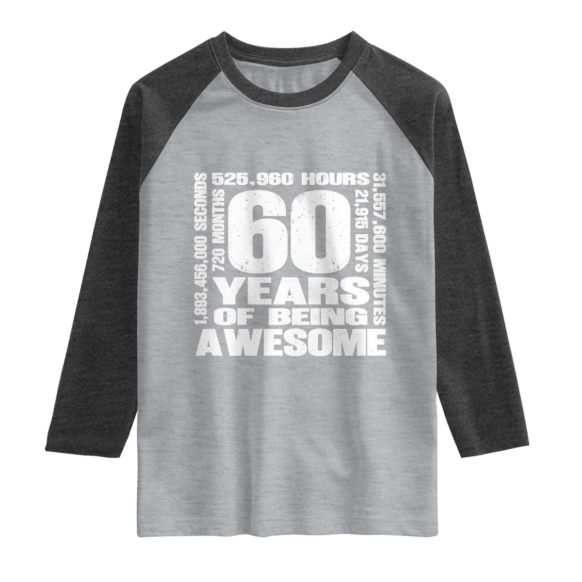 60th Milestone Birthday Gift Raglan Shirt 60 Years Of Being Awesome TS12 Heather Gray Heather Charcoal Print Your Wear