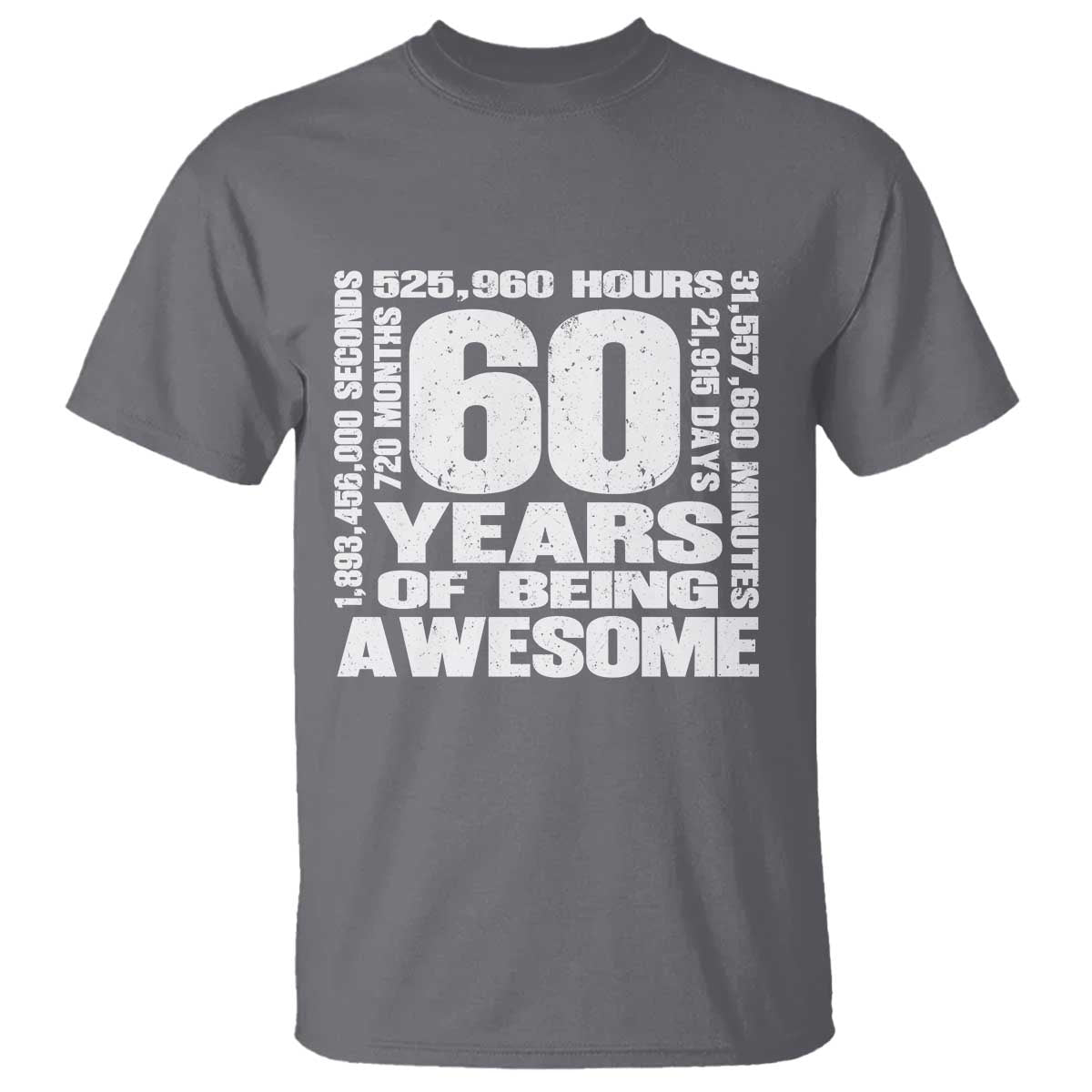 60th Milestone Birthday Gift T Shirt 60 Years Of Being Awesome TS12 Charcoal Print Your Wear