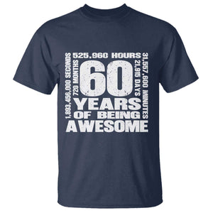 60th Milestone Birthday Gift T Shirt 60 Years Of Being Awesome TS12 Navy Print Your Wear