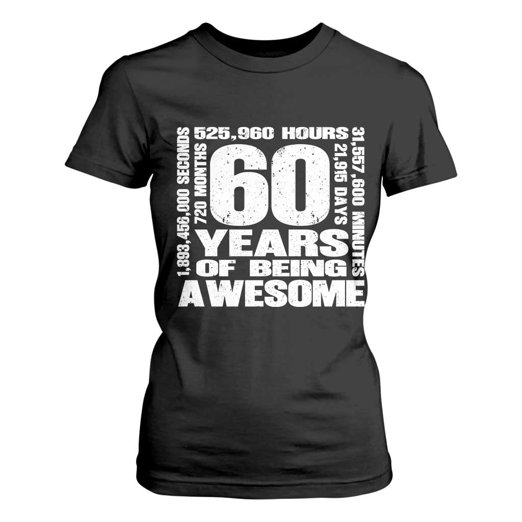 60th Milestone Birthday Gift T Shirt For Women 60 Years Of Being Awesome TS12 Black Print Your Wear