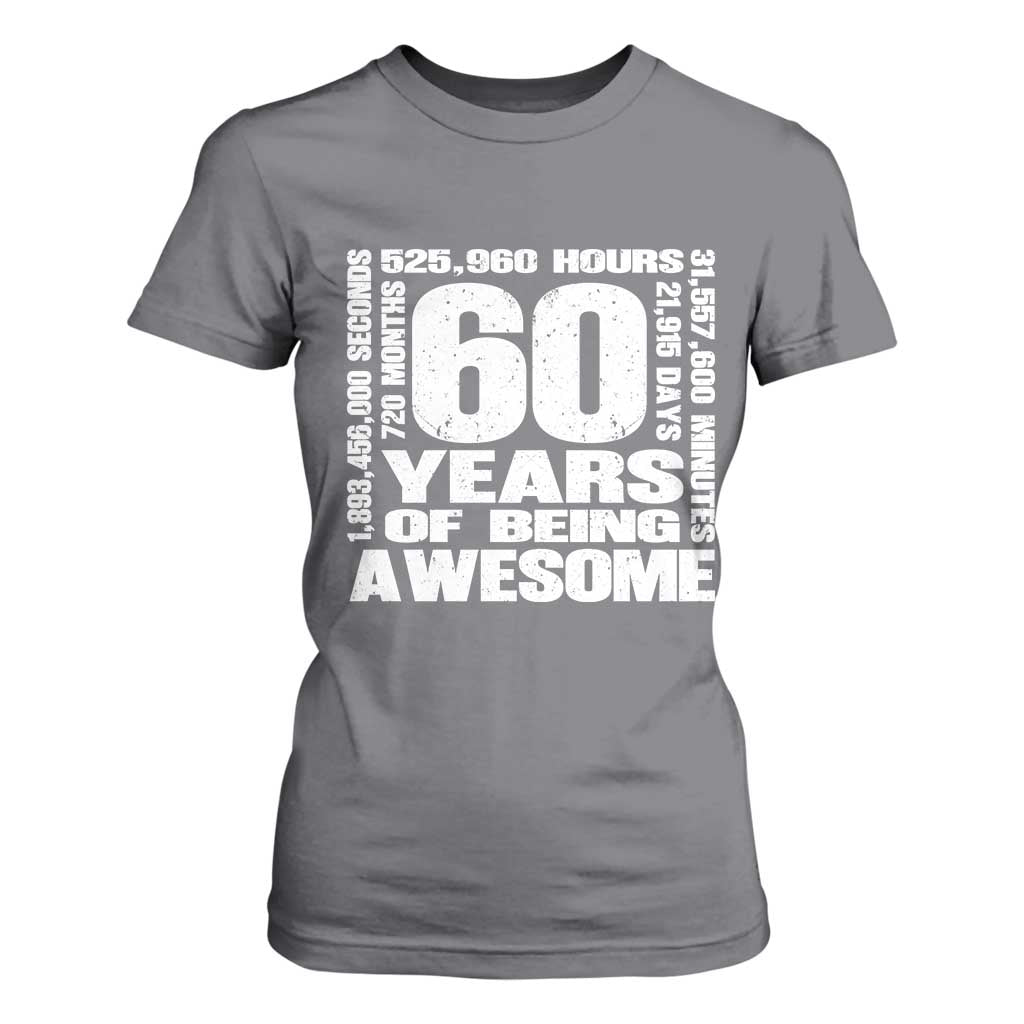 60th Milestone Birthday Gift T Shirt For Women 60 Years Of Being Awesome TS12 Charcoal Print Your Wear