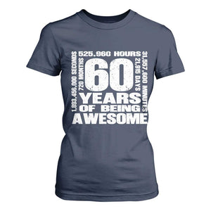 60th Milestone Birthday Gift T Shirt For Women 60 Years Of Being Awesome TS12 Navy Print Your Wear