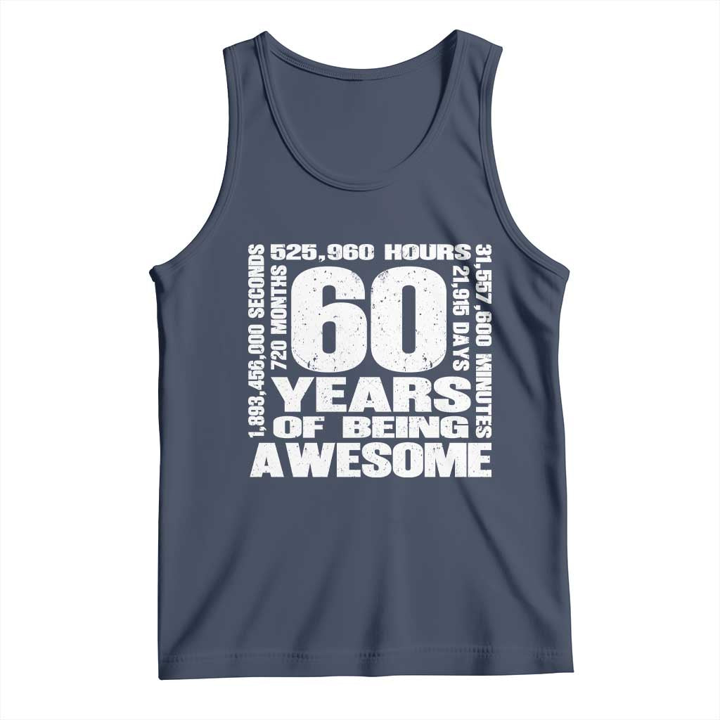 60th Milestone Birthday Gift Tank Top 60 Years Of Being Awesome TS12 Navy Print Your Wear