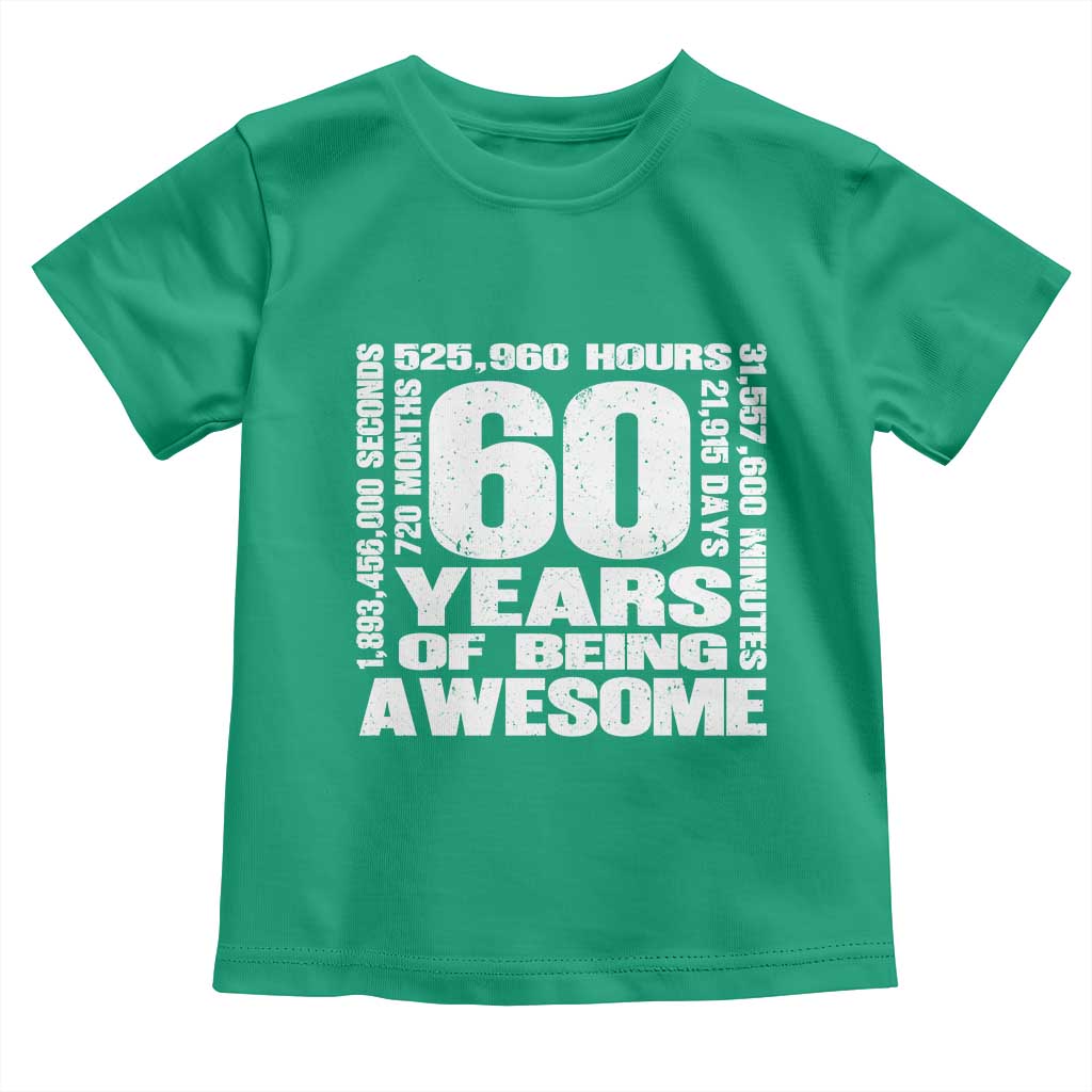60th Milestone Birthday Gift Toddler T Shirt 60 Years Of Being Awesome TS12 Irish Green Print Your Wear