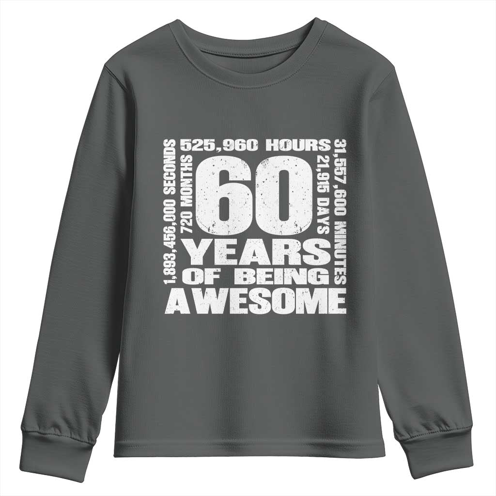60th Milestone Birthday Gift Youth Sweatshirt 60 Years Of Being Awesome TS12 Dark Heather Print Your Wear