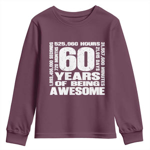 60th Milestone Birthday Gift Youth Sweatshirt 60 Years Of Being Awesome TS12 Maroon Print Your Wear