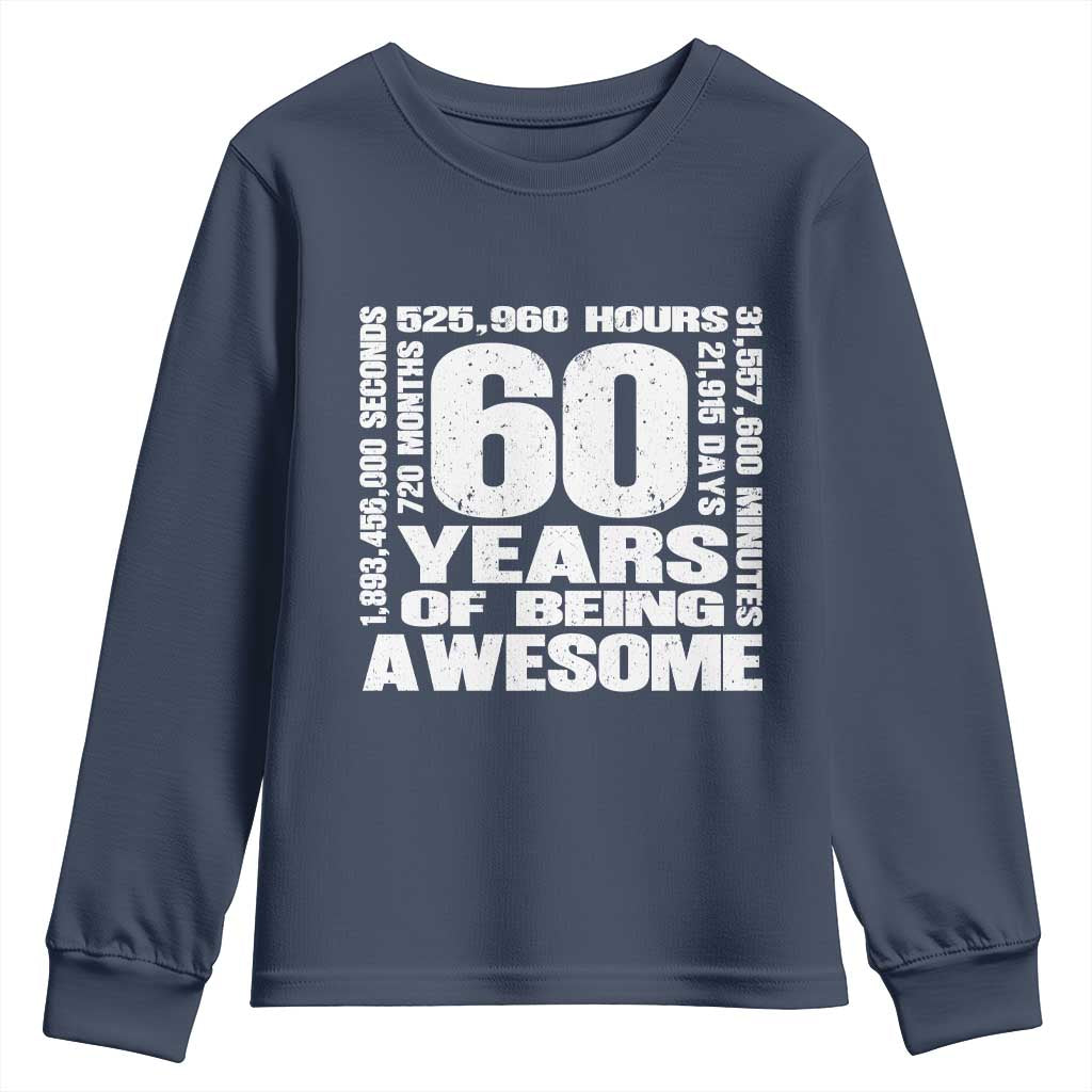 60th Milestone Birthday Gift Youth Sweatshirt 60 Years Of Being Awesome TS12 Navy Print Your Wear