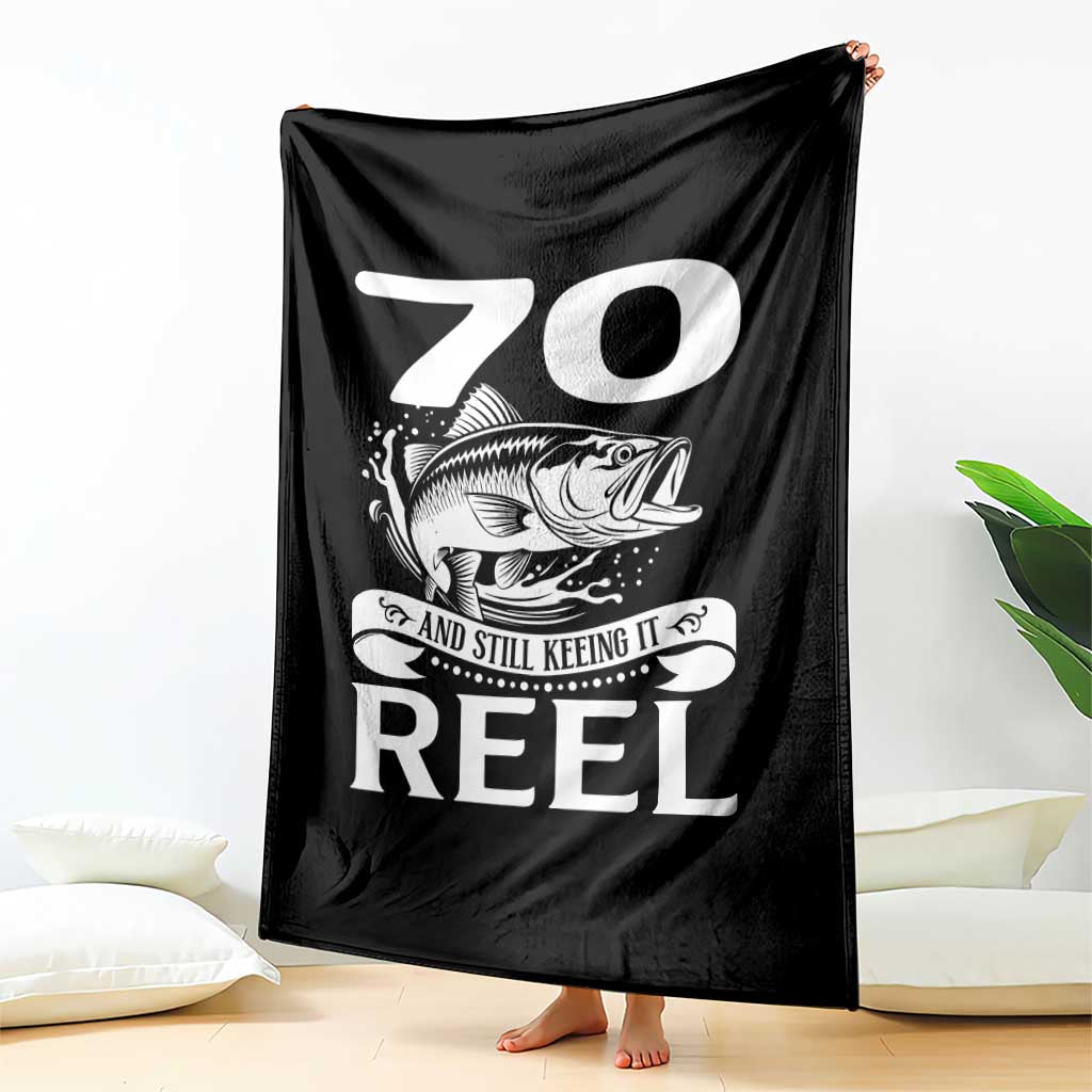 Still Keeping It Reel At 70 Throw Blanket Fisherman Birthday Gift TS12 Print Your Wear