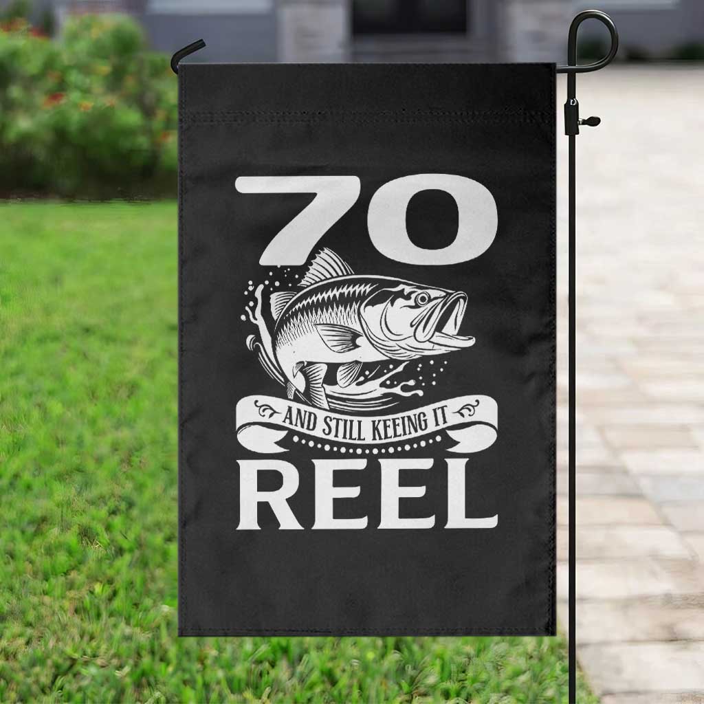 Still Keeping It Reel At 70 Garden Flag Fisherman Birthday Gift TS12 Print Your Wear
