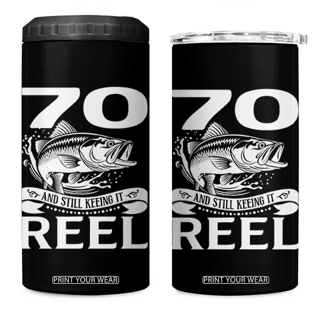 Still Keeping It Reel At 70 4 in 1 Can Cooler Tumbler Fisherman Birthday Gift TS12 One Size: 16 oz Black Print Your Wear