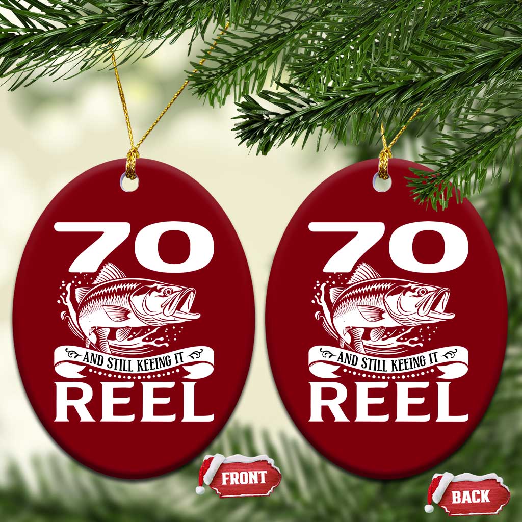 Still Keeping It Reel At 70 Ceramic Ornament Fisherman Birthday Gift TS12 Print Your Wear