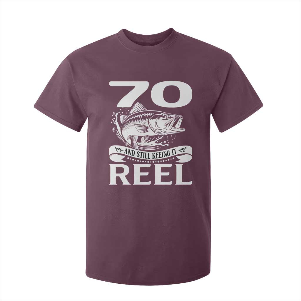 Still Keeping It Reel At 70 T Shirt For Kid Fisherman Birthday Gift TS12 Maroon Print Your Wear