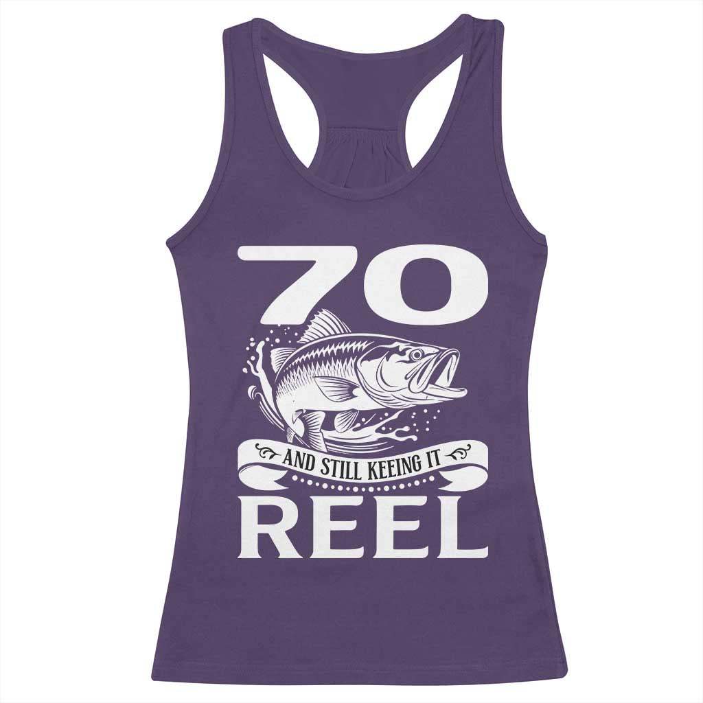 Still Keeping It Reel At 70 Racerback Tank Top Fisherman Birthday Gift TS12 Purple Print Your Wear