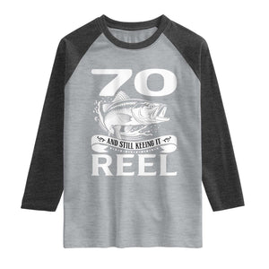 Still Keeping It Reel At 70 Raglan Shirt Fisherman Birthday Gift TS12 Heather Gray Heather Charcoal Print Your Wear