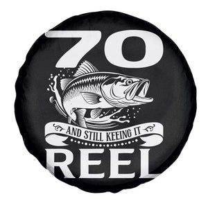 Still Keeping It Reel At 70 Spare Tire Cover Fisherman Birthday Gift TS12 Print Your Wear
