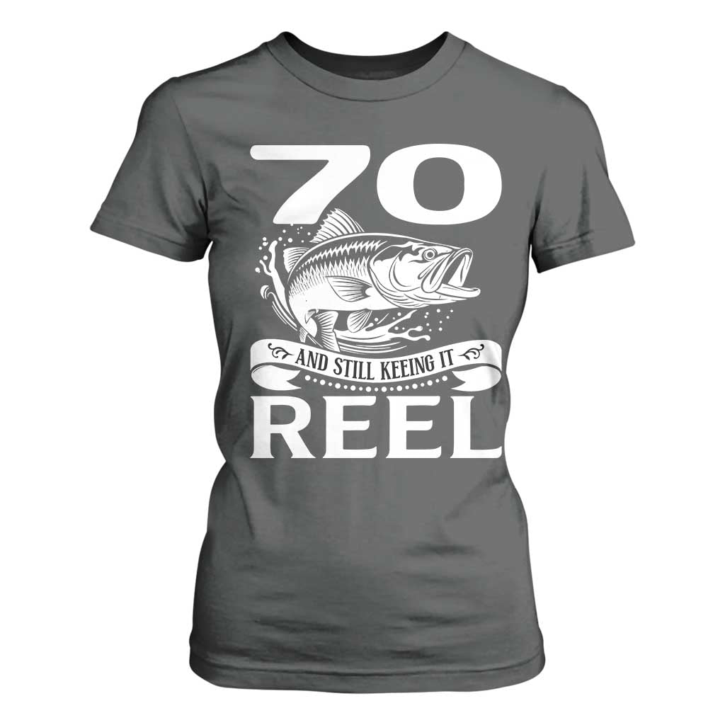 Still Keeping It Reel At 70 T Shirt For Women Fisherman Birthday Gift TS12 Dark Heather Print Your Wear
