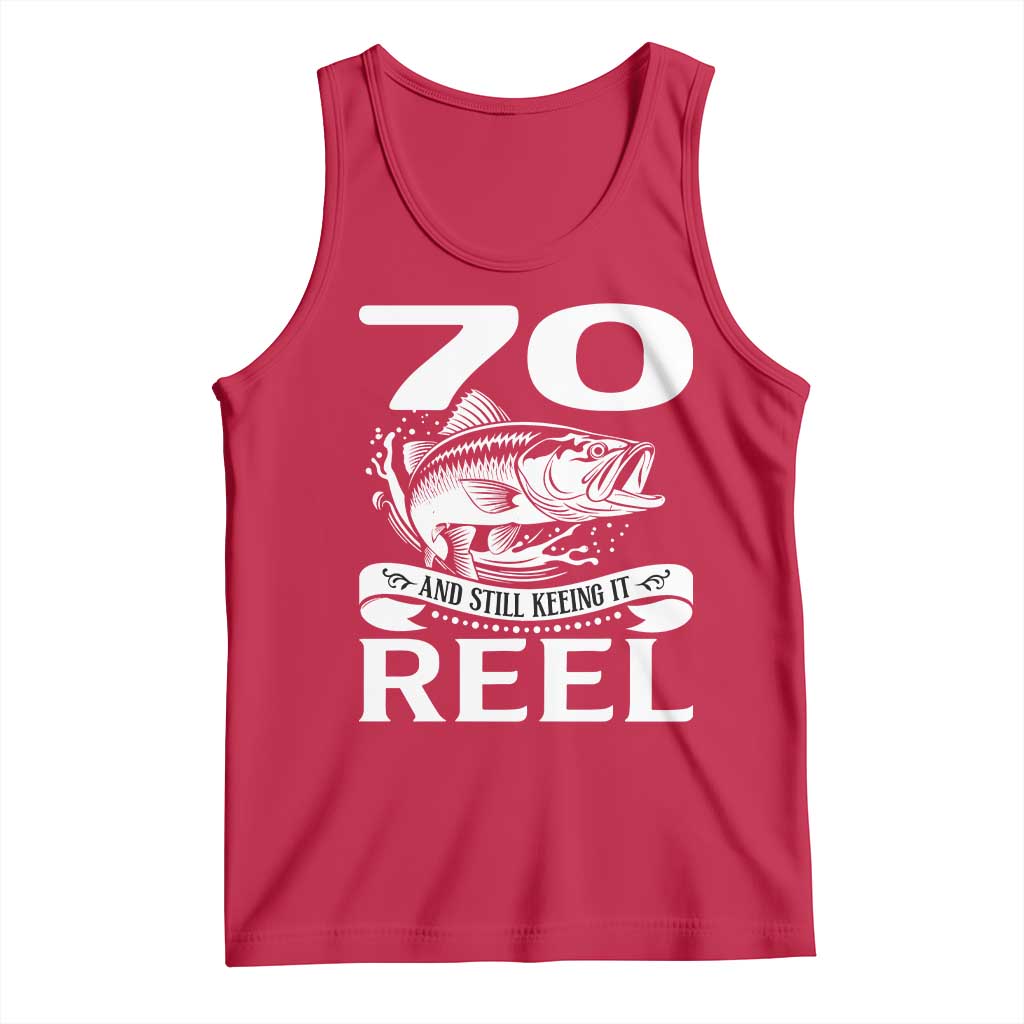 Still Keeping It Reel At 70 Tank Top Fisherman Birthday Gift TS12 Red Print Your Wear