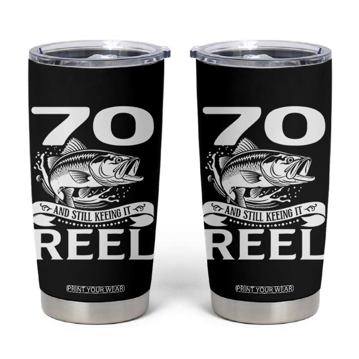 Still Keeping It Reel At 70 Tumbler Cup Fisherman Birthday Gift TS12 Black Print Your Wear