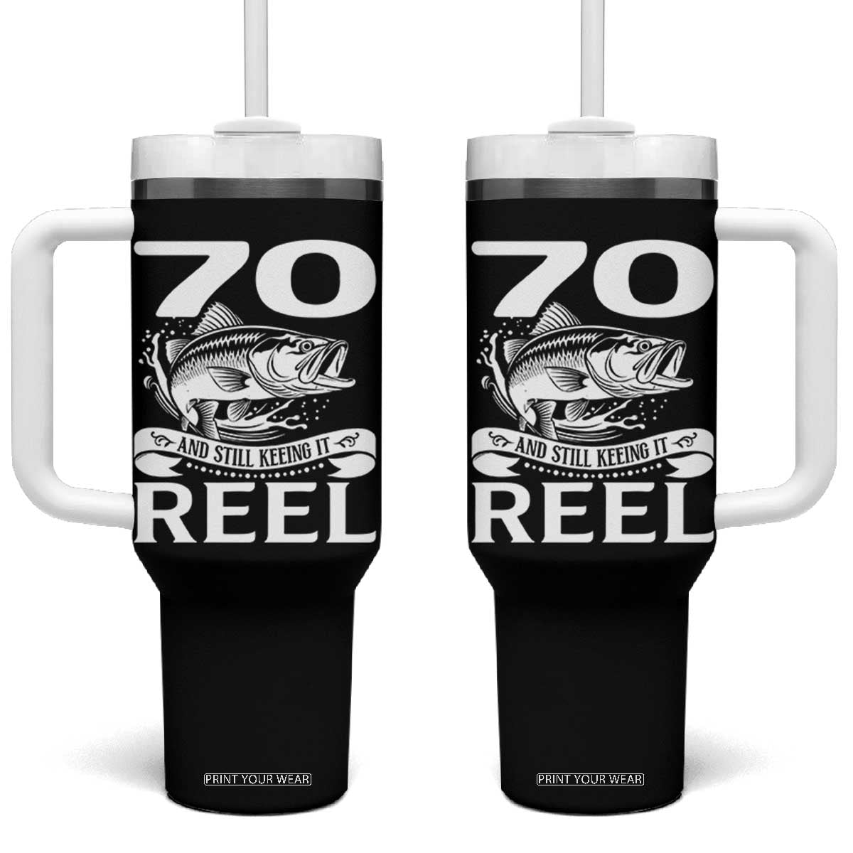 Still Keeping It Reel At 70 Tumbler With Handle Fisherman Birthday Gift TS12 One Size: 40 oz Black Print Your Wear